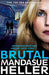 Brutal by Mandasue Heller