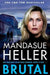 Brutal by Mandasue Heller