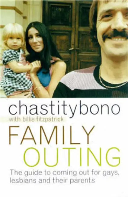 Family Outing by Chastity Bono