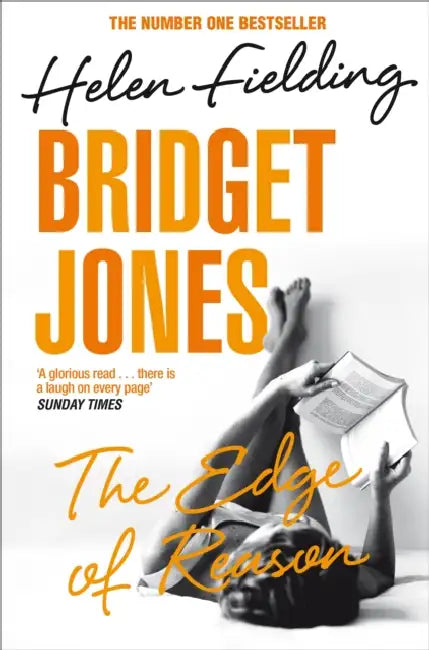 Bridget Jones: The Edge of Reason: the thirty-something's chaotic quest for love continues by Tammie Ronen