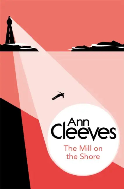 The Mill on the Shore by Ann Cleeves