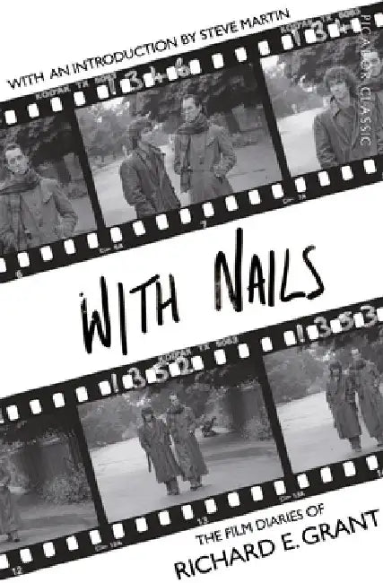 With Nails by Richard E Grant