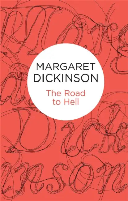 The Road to Hell by Margaret Dickinson
