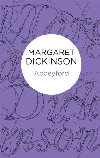 Abbeyford by Margaret Dickinson