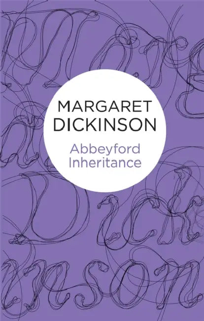 Abbeyford Inheritance by Margaret Dickinson