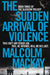 The Sudden Arrival of Violence by Malcolm Mackay