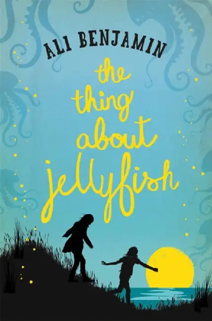 The Thing about Jellyfish by Ali Benjamin