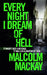 Every Night I Dream of Hell by Malcolm Mackay