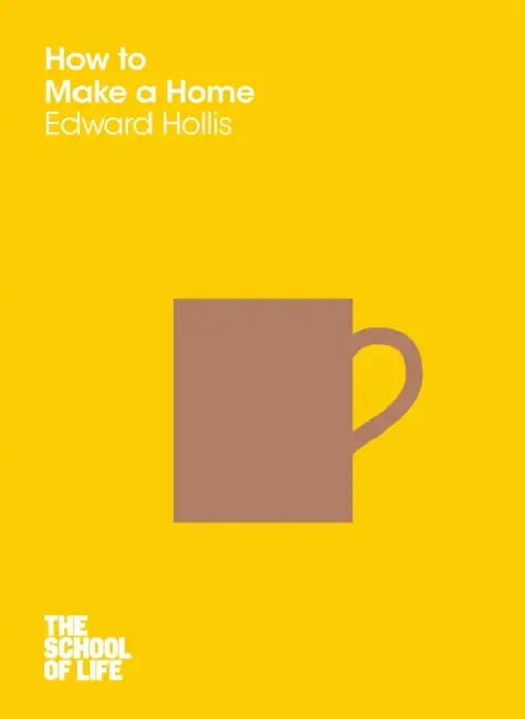 How to Make a Home by Edward Hollis