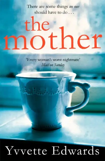The Mother by Yvvette Edwards