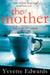 The Mother by Yvvette Edwards