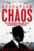 Operation Chaos: The Vietnam Deserters Who Fought the CIA, the Brainwashers, and Themselves by Matthew Sweet