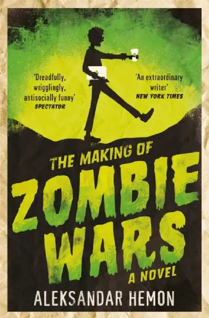 The Making of Zombie Wars by Aleksandar Hemon