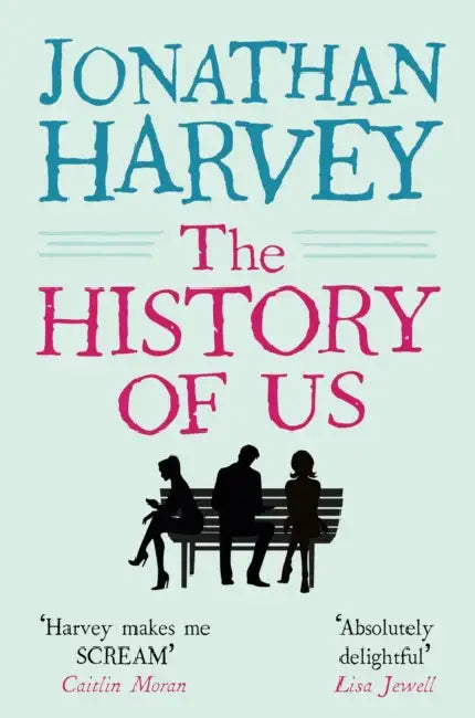 The History of Us by Jonathan Harvey