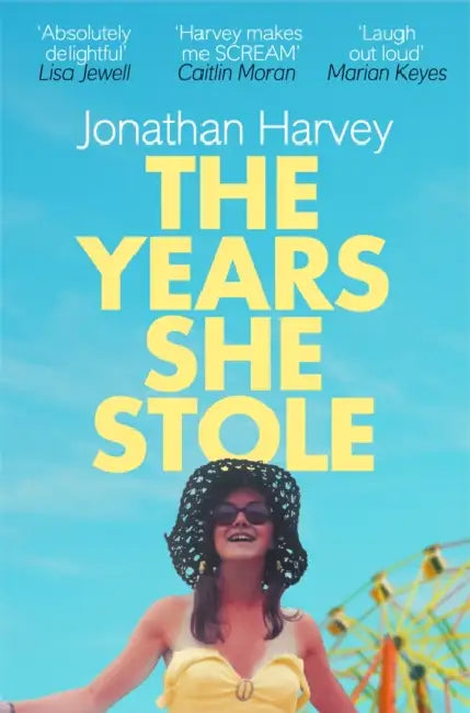 The Years She Stole by Jonathan Harvey