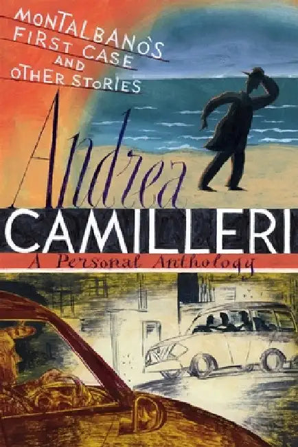 Montalbano's First Case and Other Stories by Andrea Camilleri