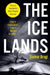 The Ice Lands by Steinar Bragi