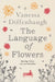 The Language of Flowers by Vanessa Diffenbaugh