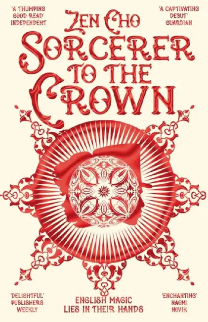 Sorcerer to the Crown by Zen Cho