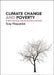 Climate Change and Poverty: A New Agenda for Developed Nations by Tony Fitzpatrick