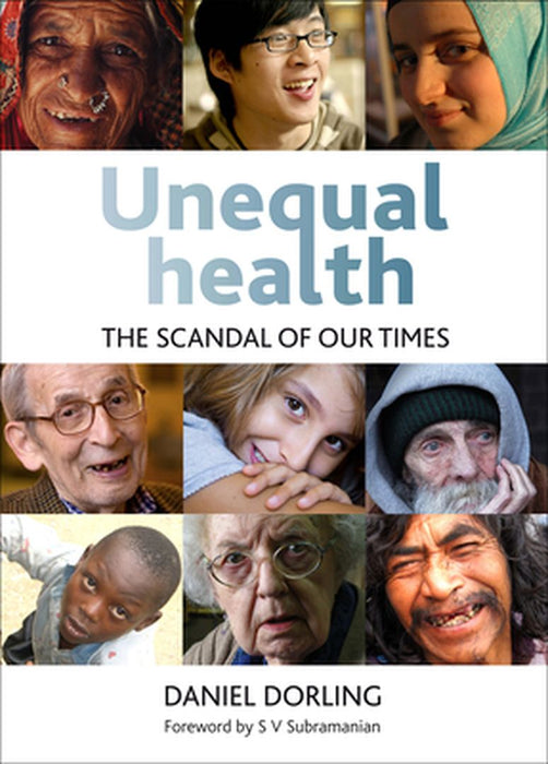 Unequal Health: The Scandal of Our Times by Danny Dorling