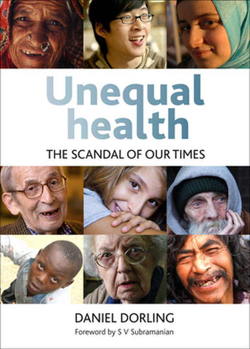 Unequal Health: The Scandal of Our Times by Danny Dorling