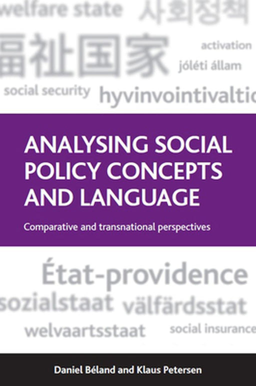 Analysing Social Policy Concepts And Language: Comparative and Transnational Perspectives by Daniel Beland, Klaus Petersen