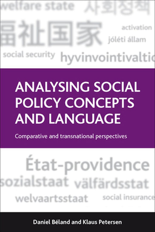 Analysing Social Policy Concepts And Language by Daniel Beland, Klaus Peterson