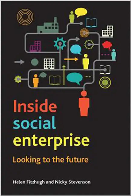 Inside Social Enterprise: Looking to the Future by Nicky Stevenson