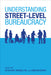 Understanding Street-Level Bureaucracy by Peter Hupe, Michael Hill, Aurélien Buffat