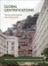 Global Gentrifications: Uneven Development and Displacement by Loretta Lees