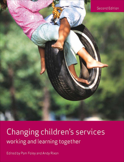 Changing Children'S Services: Working and Learning Together by Pam Foley, Andy Rixon