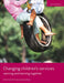 Changing Children'S Services: Working and Learning Together by Pam Foley, Andy Rixon