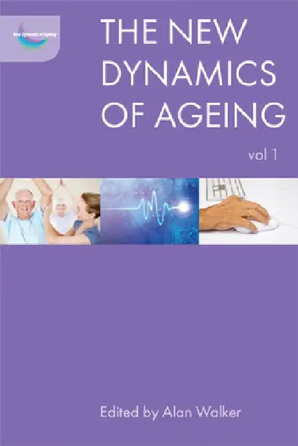 The New Dynamics of Ageing, Volume 1 by Joao Saboia
