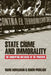 State Crime and Immorality: The Corrupting Influence of the Powerful by Mark Monaghan