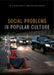 Social Problems in Popular Culture by R. J. Maratea