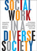 Social Work in a Diverse Society: Transformative Practice with Black and Ethnic Minority Individuals and Communities by Charlotte Williams