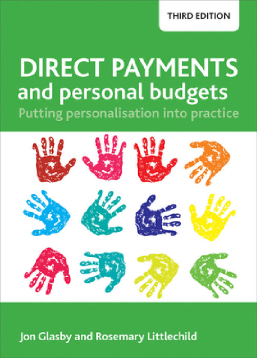 Direct Payments and Personal Budgets: Putting Personalisation Into Practice by Jon Glasby, Rosemary Littlechild