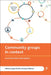 Community Groups in Context: Local Activities and Actions by Angus McCabe