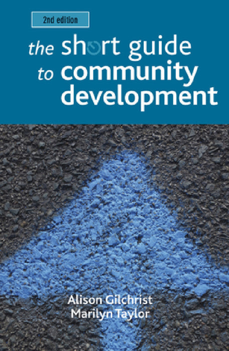 The Short Guide to Community Development by Alison Gilchrist, Marilyn Taylor