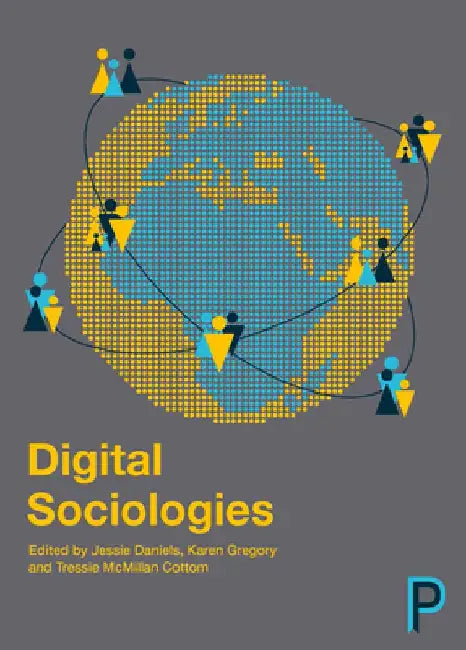 Digital Sociologies by Jessie Daniels