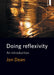Doing Reflexivity: An Introduction by Jon Dean