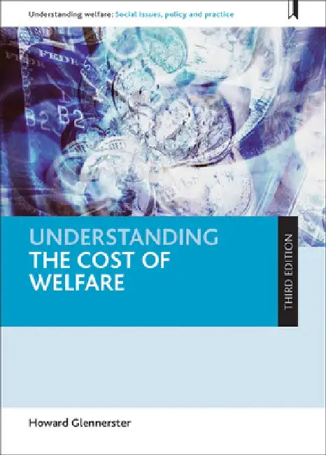 Understanding the Cost of Welfare by Howard Glennerster