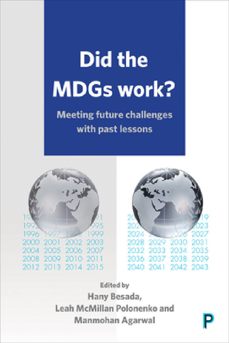 Did the Millennium Development Goals Work?: Meeting Future Challenges with Past Lessons by Timothy M. Shaw, Jason McFarlane, Andrew Sheng