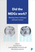 Did the Millennium Development Goals Work?: Meeting Future Challenges with Past Lessons by Timothy M. Shaw, Jason McFarlane, Andrew Sheng