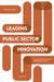 Leading Public Sector Innovation: Co-Creating for a Better Society by Christian Bason