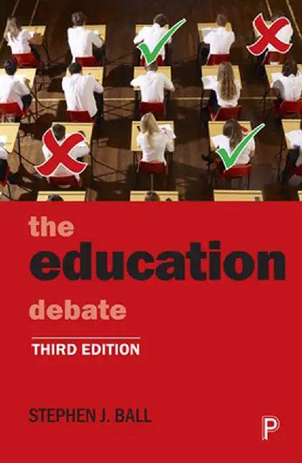 The Education Debate by Stephen J. Ball