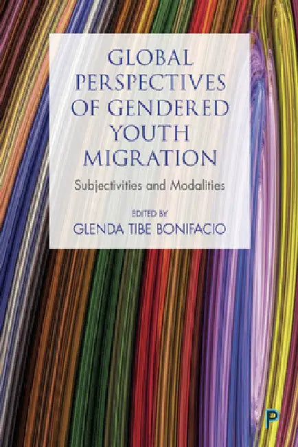 Global Youth Migration and Gendered Modalities by Ivy Forsythe-Brown
