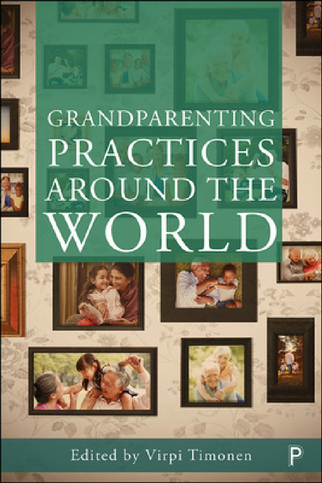 Grandparenting Practices Around the World by Lucie Vidovicová, Lucie Galcanova, Esther CL Goh