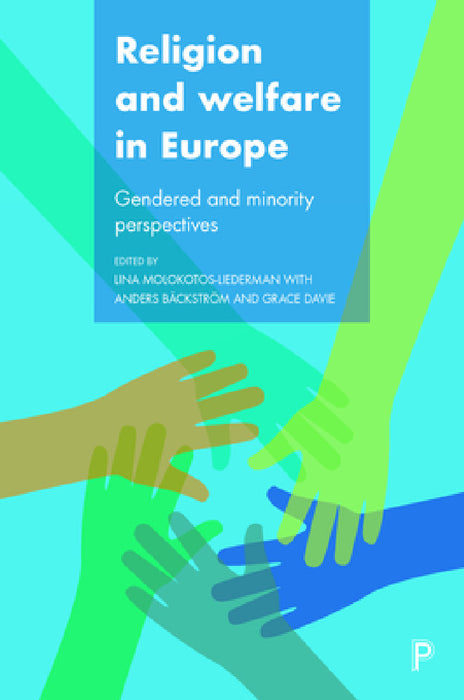 Religion and Welfare in Europe: Gendered and Minority Perspectives by Grace Davie, Martha Middlemiss Lé Mon, Anne Birgitta Pessi